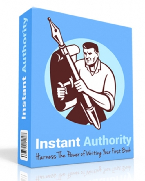 Product picture Instant Authority - How To Write a Book - Establish Expert